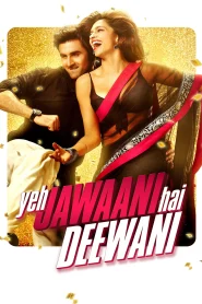 Yeh Jawaani Hai Deewani (2013) BluRay Hindi Full Movie 480p [400MB] | 720p [1.4GB] | 1080p [4.7GB] |