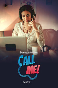 Call Me Part 2 (2024) S01 Hindi Ullu Hot Web Series WEB-DL H264 AAC 1080p 720p Download