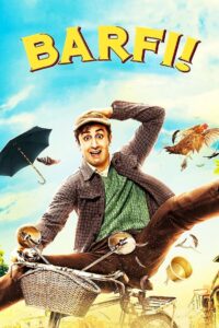 Barfi! (2012) Hindi WEB-DL 480p, 720p & 1080p