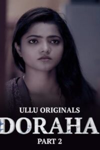 Doraha (2022) S01 Bengali Ullu Hot Web Series WEB-DL H264 AAC 1080p 720p 480p Download