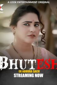 Bhutesh (2024) S01-E01-04 Hindi Lookentertainment Hot Web Series WEB-DL H264 AAC 1080p 720p 480p Download