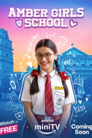 Amber Girls School (2024) S02 Hindi AMZN WEB-DL H265 AAC 1080p 720p 480p ESub