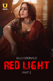 Red Light Part 2 (2024) S01 Hindi Ullu Hot Web Series 720p Download