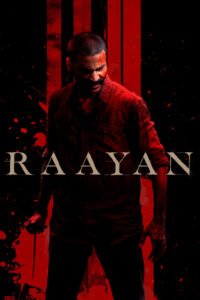 Raayan (2024) AMZN WEB-DL Dual-Audio [Hindi DD5.1 & Tamil] Full Movie 480p [500MB] | 720p [1.5GB] | 1080p [2.5GB]