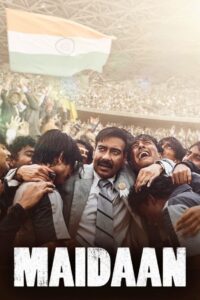 Maidaan (2024) Hindi AMZN WEB-DL H264 AAC 2160p 1080p 720p 480p ESub