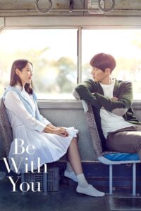 Be With You (2018) Dual Audio [Hindi-Korean] Amazon WEB-DL – 480P | 720P | 1080P