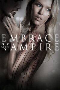 Embrace of the Vampire (2013) Dual Audio [Hindi + English] WEB-DL 480p [300MB] | 720p [900MB] | 1080p [2GB]