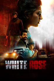 White Rose (2024) Uncut Dual Audio [Hindi-Tamil] WEB-DL – 480P | 720P | 1080P