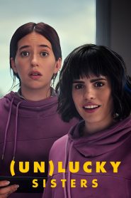 (Un)lucky Sisters (2024) {English with Subtitles} Full Movie WEB-DL 480p [250MB] | 720p [670MB] | 1080p [1.6GB]