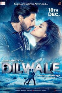 Dilwale (2015) Hindi Full Movie 480p [400MB] | 720p [1GB] | 1080p [4GB]