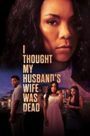 I Thought My Husband’s Wife Was Dead (2024) {English with Subtitles} Full Movie WEB-DL 480p [250MB] | 720p [700MB] | 1080p [1.6GB]