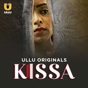 Kissa (2024) S01 Part 1 Hindi ULLU Originals Complete WEB Series 480p | 720p | 1080p WEB-DL