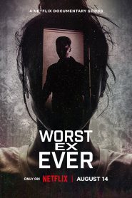 Worst Ex Ever (2024) Season 1 Dual Audio {Hindi-English} 1080p & 720p WEB-DL