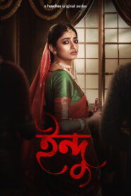 Indu (Season 1) Hindi Complete Hoichoi Original WEB Series 480p [000MB] | 720p [1.6GB] | 1080p [3.7GB] HDRip