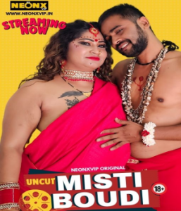 Misti Boudi (2024) UNRATED Hindi NeonX Originals Short Film 720p WEB-DL