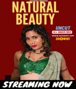 Natural Beauty (2024) UNRATED Hindi ShowHit Short Film 720p WEB-DL