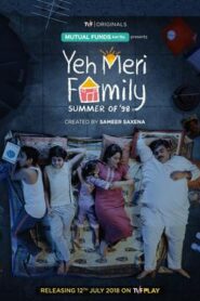 Yeh Meri Family (2018) Season 1 Hindi TVFPlay Complete WEB Series 480p [600MB] | 720p [1.3GB] HDRip