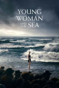 Young Woman and the Sea (2024) WEB-DL {English With Subtitles} Full Movie 480p [400MB] | 720p [1.1GB] | 1080p [2.5GB]