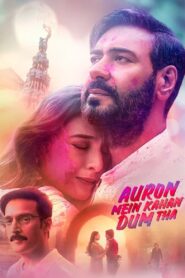 Auron Mein Kahan Dum Tha (2024) AMZN WEB-DL {Hindi DD5.1} Full Movie 480p [400MB] | 720p [1.2GB] | 1080p [2.5GB]