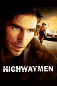 Highwaymen (2004) BluRay Dual Audio {Hindi-English} 480p [290MB] | 720p [700MB] | 1080p [1.6GB]