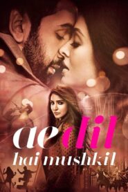 Ae Dil Hai Mushkil (2016) Hindi Full Movie 480p [400MB] | 720p [1.4GB] | 1080p [4.5GB]