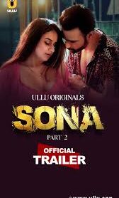 Sona (2024) S01 Part 2 Hindi ULLU Originals Complete WEB Series 480p | 720p | 1080p WEB-DL