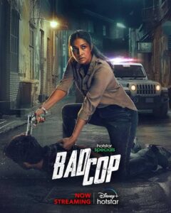 Bad Cop (2024) Season 1 Complete [Hindi DD5.1] Hotstar Special WEB Series 480p | 720p | 1080p WEB-DL