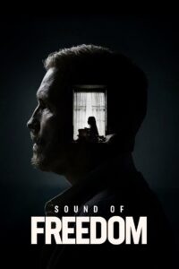 Sound of Freedom (2023) WEBRip Hindi (HQ-Dubbed) Full Movie 480p [400MB] | 720p [1.2GB] | 1080p [4GB]