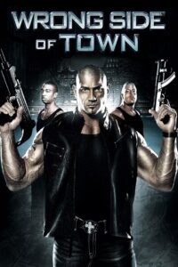 Wrong Side of Town (2010) BluRay Dual Audio {Hindi-English} 480p [300MB] | 720p [815MB] | 1080p [1.7GB]