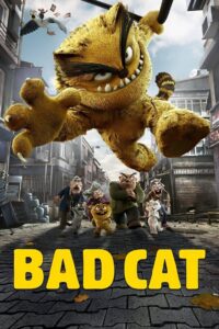 Bad Cat (2016) UNCUT Dual Audio [Hindi + English] BluRay 480p [300MB] | 720p [900MB] | 1080p [1.8GB]