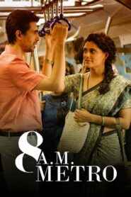 8 A.M. Metro (2023) Hindi Full Movie ZEE5 WEB-DL 480p [370MB] | 720p [1GB] | 1080p [1.8GB] | 2160p 4K [1.2GB]