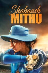 Shabaash Mithu (2022) Hindi Full Movie WEB-DL 480p [450MB] | 720p [1.4GB] | 1080p [2.8GB]