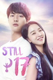 Still 17 (Season 1 – K-Drama Series) Complete Dual-Audio [Hindi + Korean] All Episodes 1080p & 720p WEB-DL