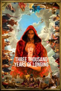 Three Thousand Years of Longing (2022) Dual Audio [Hindi + English] WeB-DL 480p [480MB] | 720p [1.1GB] | 1080p [2.3GB]