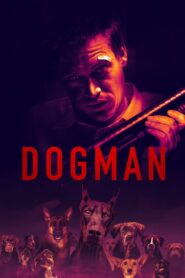 DogMan (2023) Dual Audio [Hindi + English] WeB-DL 480p [470MB] | 720p [1.1GB] | 1080p [2.5GB]