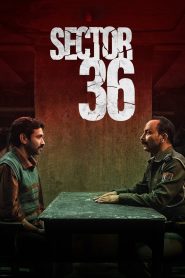 Sector 36 | NetFlix Original (2024) WEB-DL [Hindi DD5.1] Full Movie 480p [360MB] | 720p [1.3GB] | 1080p [3GB]