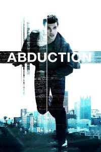 Abduction (2011) Dual Audio [Hindi-English] WeB-DL 480p [350MB] | 720p [800MB] | 1080p [2.2GB]