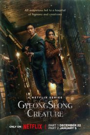 Gyeongseong Creature (Season 1 – PART 1 – 2) Multi-Audio {Hindi-English-Korean} Netflix Original-Series 480p | 720p | 1080p WEB-DL