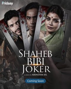 Shaheb Bibi Joker (2024) S01 Bengali Fridaay WEB-DL – 480P | 720P | 1080P – x264 – 700MB | 2GB | 5.3GB