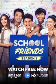 School Friends (Season 02) Hindi Complete WEB Series Amazon WEB-DL 480p | 720p | 1080p