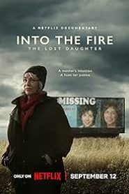 Into the Fire: The Lost Daughter (2024) (Season 1) Dual Audio {Hindi-English} NetFlix WEB-DL 480p | 720p | 1080p