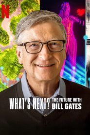 What’s Next: The Future with Bill Gates (2024) Season 1 Dual Audio {Hindi-English} Netflix Series 480p 720p 1080p WEB-DL