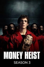 Money Heist (Season 3) Dual Audio [Hindi-English] Complete Netflix WEB Series 480p [150MB] | 720p [300MB]