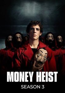 Money Heist (Season 3) Dual Audio [Hindi-English] Complete Netflix WEB Series 480p [150MB] | 720p [300MB]