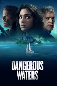 Dangerous Waters (2023) Dual Audio {Hindi-English} BluRay 480p [400MB] | 720p [1GB] | 1080p [2.2GB]