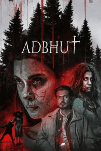 Adbhut (2024) Hindi (ORG 5.1) Full Movie HDTV 480p [400MB] | 720p [1GB] | 1080p [2.3GB]