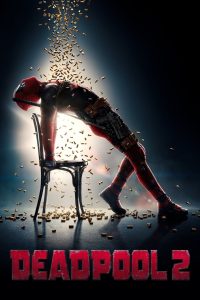 Deadpool 2 (2018) Dual Audio {Hindi-English} With [Extended Super Cut Version] 480p [450MB] | 720p [1.2GB] | 1080p [3.2GB]