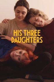 His Three Daughters (2024) WEB-DL Dual Audio {Hindi-English} 480p [370MB] | 720p [960MB] | 1080p [4.5GB]