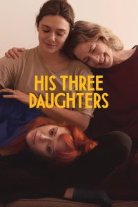 His Three Daughters (2024) WEB-DL Dual Audio {Hindi-English} 480p [370MB] | 720p [960MB] | 1080p [4.5GB]