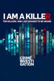 I Am a Killer (Season 1 – 5) Dual Audio [Hindi + English] Complete Netflix WEB Series 480p | 720p WEB-DL